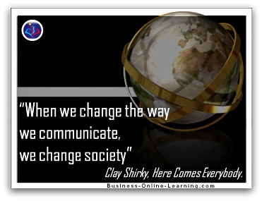 Clay Shirky, Here comes everybody: Quote on Communication