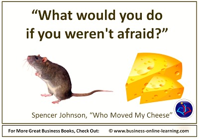 Quote from Who Moved my Cheese by Spencer Johnson